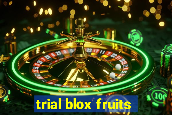 trial blox fruits